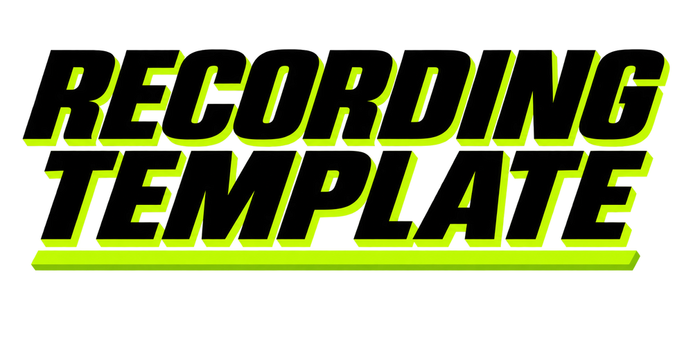 The Recording Template